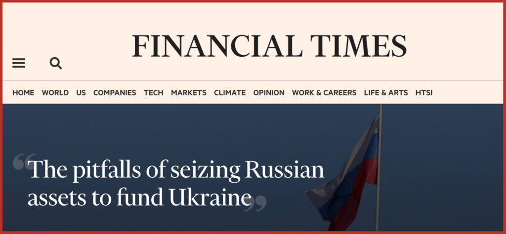 The pitfalls of seizing Russian assets to fund Ukraine 
