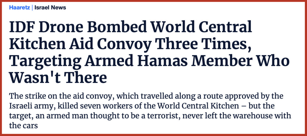 IDF Drone Bombed World Central Kitchen Aid Convoy Three Times, Targeting Armed Hamas Member Who Wasn't There