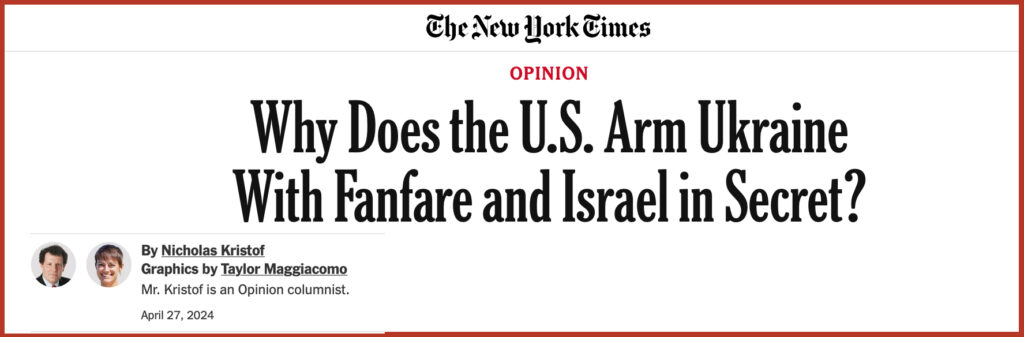 Why Does the U.S. Arm Ukraine With Fanfare and Israel in Secret?