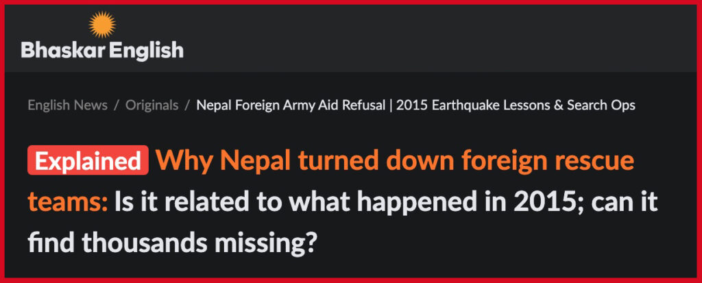 Why Nepal turned down foreign rescue teams:Is it related to what happened in 2015; can it find thousands missing?