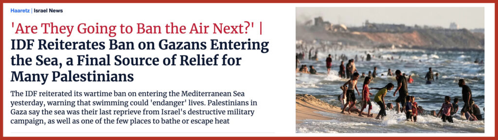 IDF Reiterates Ban on Gazans Entering the Sea, a Final Source of Relief for Many Palestinians