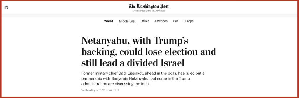 Netanyahu, with Trump’s backing, could lose election and still lead a divided Israel