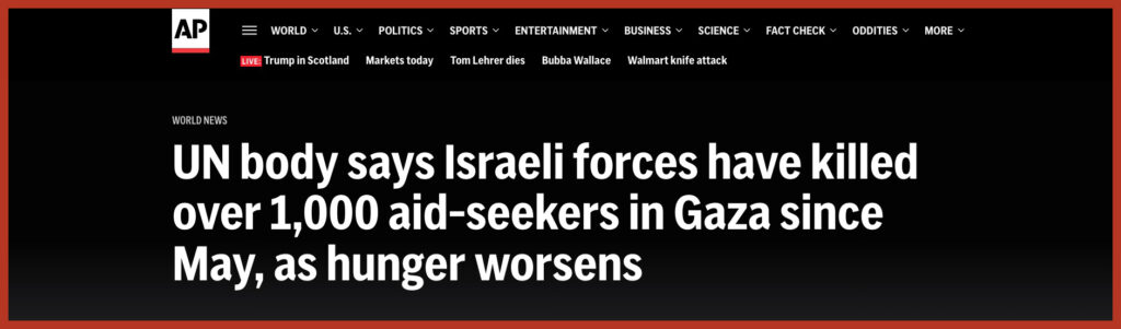 UN body says Israeli forces have killed over 1,000 aid-seekers in Gaza since May, as hunger worsens