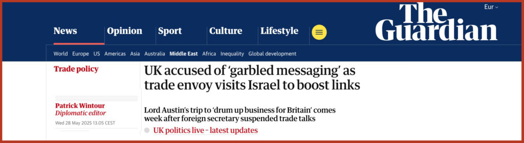 UK accused of ‘garbled messaging’ as trade envoy visits Israel to boost links