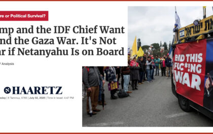 Trump and the IDF Chief Want to End the Gaza War, but It's Not Clear if Netanyahu Is on Board