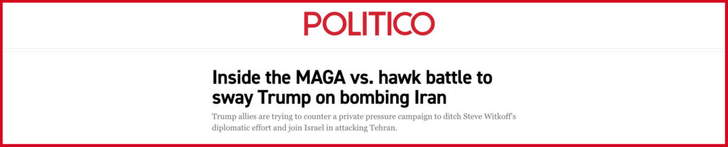  Inside the MAGA vs. hawk battle to sway Trump on bombing Iran