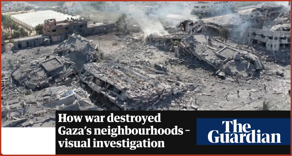 How war destroyed Gaza’s neighbourhoods – visual investigation