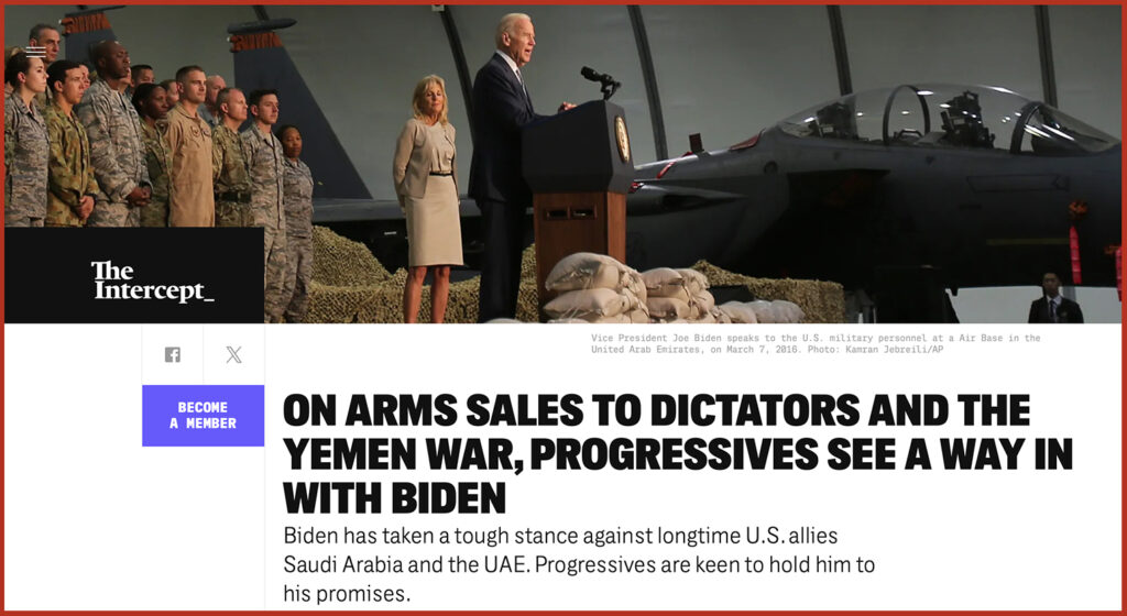 ON ARMS SALES TO DICTATORS AND THE YEMEN WAR, PROGRESSIVES SEE A WAY IN WITH BIDEN