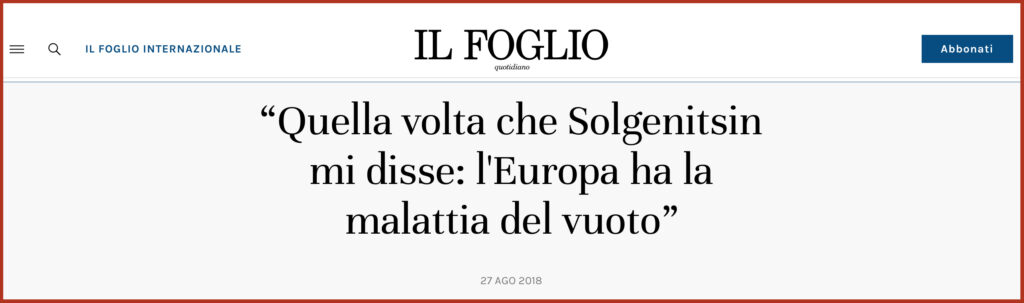 Quella volta che Solgenitsin mi disse: l'Europa ha la malattia del vuoto”